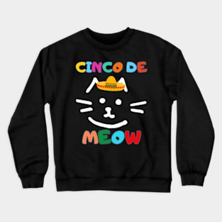 Cinco De Meow Cat With Mexican Sombrero Hat Crewneck Sweatshirt